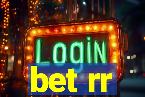 bet rr